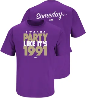 I Wanna Party Like It's  T-Shirt for Washington College Fans (SM-5XL)