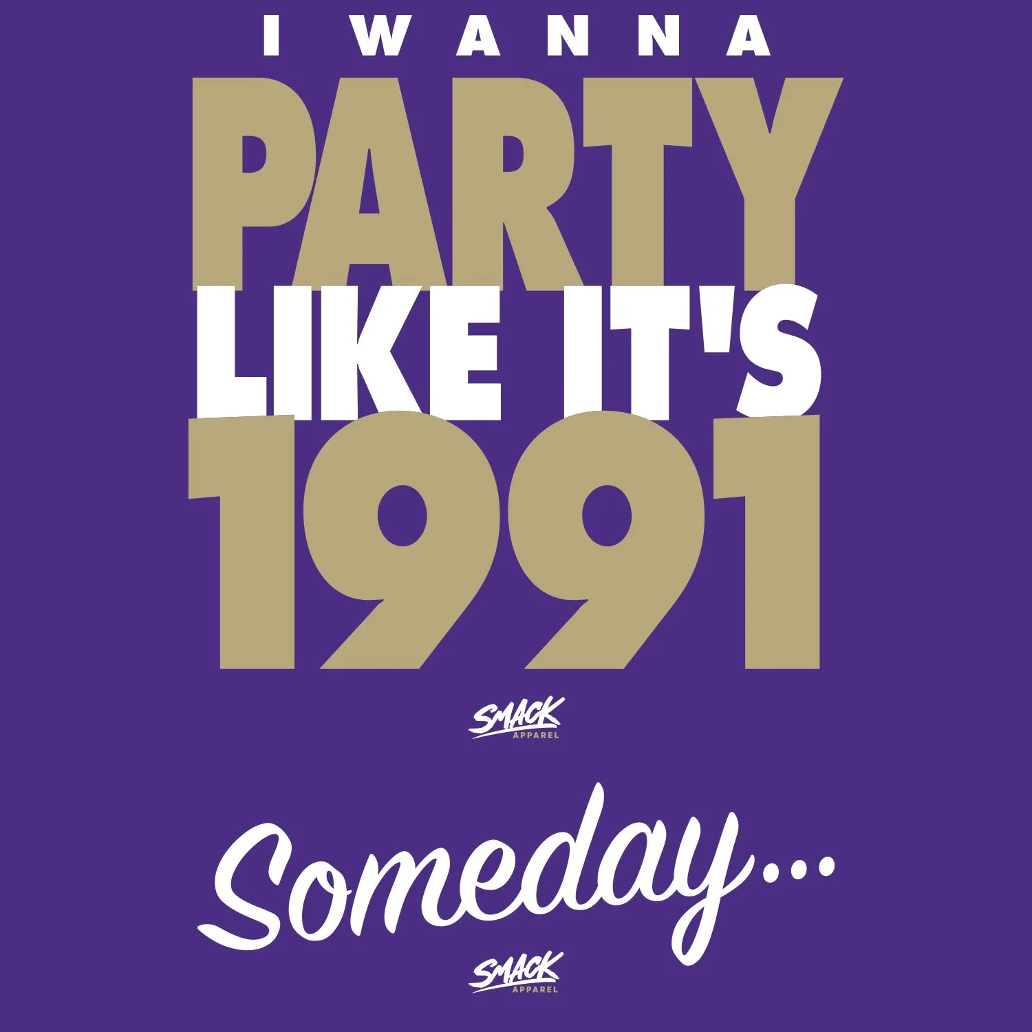 I Wanna Party Like It's  T-Shirt for Washington College Fans (SM-5XL)