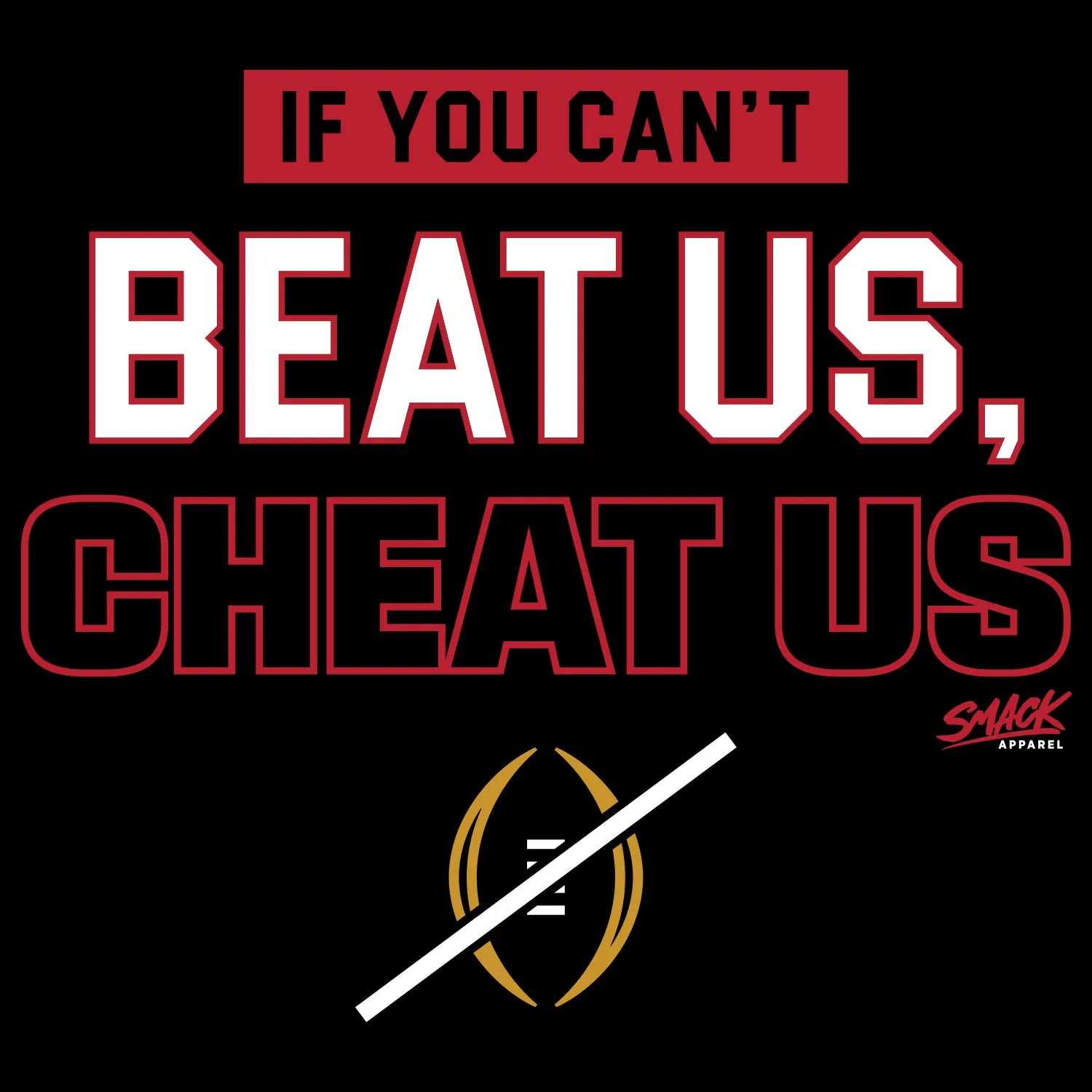 If You Can't Beat Us, Cheat Us T-Shirt for Georgia College Fans (SM-5XL)