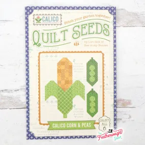 PATTERN, CORN & PEAS (Calico Quilt Seeds) Quilt Pattern by Lori Holt