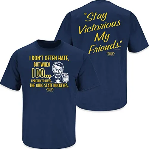 Stay Victorious I Don't Often Hate (Anti-Buckeyes) Shirt | Michigan Football Fans.