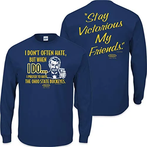 Stay Victorious I Don't Often Hate (Anti-Buckeyes) Shirt | Michigan Football Fans.